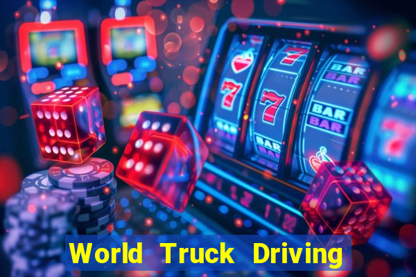 World Truck Driving Simulator Dinheiro Infinito tudo desbloqueado 2024